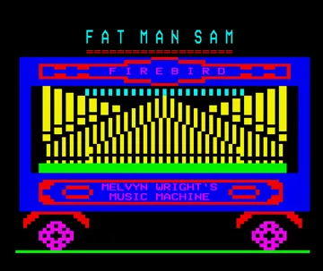 Fat Man Sam (1985)(Firebird)[h TSTH][FATMAN] screen shot title